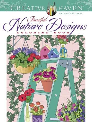 Creative Haven Fanciful Nature Designs Coloring Book (Adult Coloring Books: Nature)