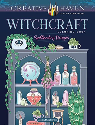 Creative Haven Witchcraft Coloring Book: Spellbinding Designs (Creative Haven Coloring Books) von Dover Publications