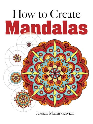 How to Create Mandalas (Dover How to Draw)