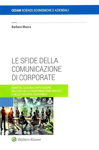 Le sfide della comunicazione di corporate Le sfide della comunicazione di corporate von CEDAM