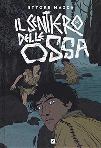 Il sentiero delle ossa Il sentiero delle ossa von Edizioni BD
