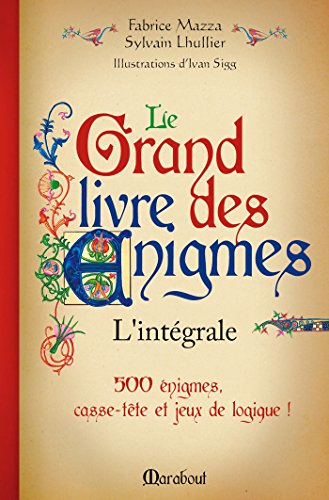 Le grand livre des énigmes: L'intégrale von MARABOUT