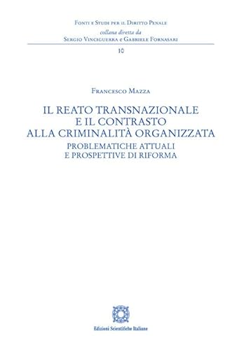 Il reato transnazionale e il contrasto alla criminalità organizzata (Fonti e studi per il diritto penale) von Edizioni Scientifiche Italiane