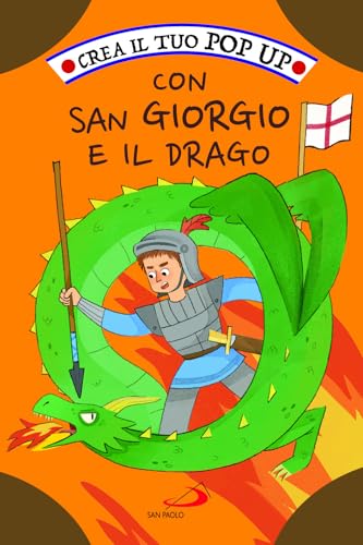 Crea il tuo pop up con San Giorgio e il drago. Ediz. illustrata (Activity book) von San Paolo Edizioni