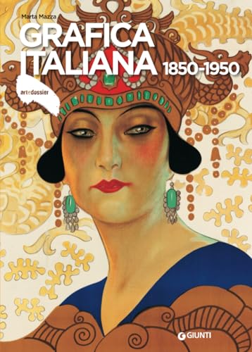 Grafica italiana 1850-1950 (Dossier d'art, Band 346)