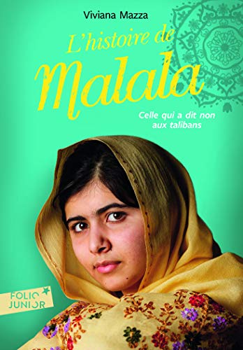 L'histoire de Malala: celle qui a dit non aux talibans von Folio Junior