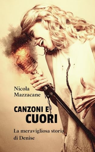 Canzoni e Cuori: La meravigliosa storia di Denise