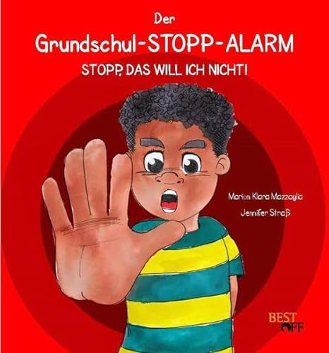 Der Grundschul-STOPP-Alarm: Stopp, das will ich nicht! von BEST-Off-Verlag