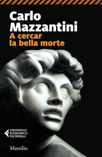 A cercar la bella morte (Universale economica Feltrinelli) von MARSILIO