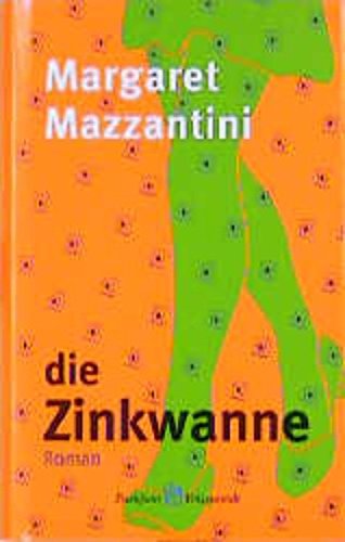 Die Zinkwanne: Roman.