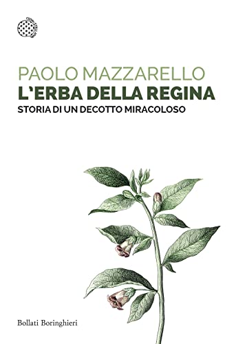 L'erba della regina. Storia di un decotto miracoloso (Saggi tascabili)