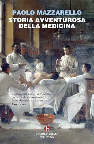 Storia avventurosa della medicina (BEAT. Bestseller) von BEAT