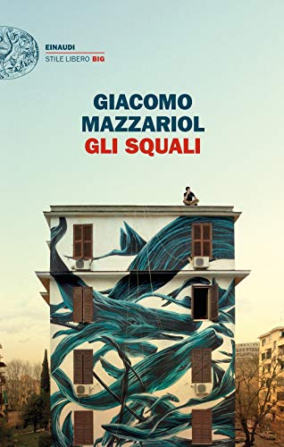 Gli squali (Einaudi. Stile libero big)