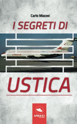 I segreti di Ustica: Il racconto di una strage
