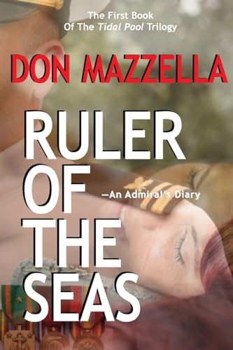 RULER OF THE SEAS-An Admiral's Diary von Brick Tower Press