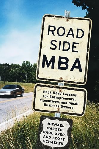 Roadside MBA: Back Road Lessons for Entrepreneurs, Executives, and Small Business Owners