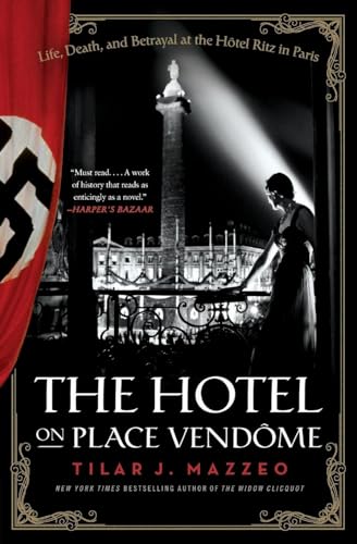 The Hotel on Place Vendome: Life, Death, and Betrayal at the Hotel Ritz in Paris von Harper Perennial