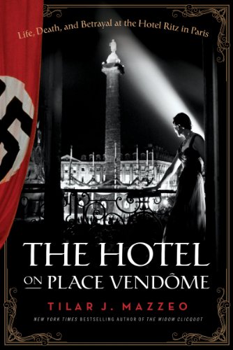 The Hotel on Place Vendome: Life, Death, and Betrayal at the Hotel Ritz in Paris von Harper