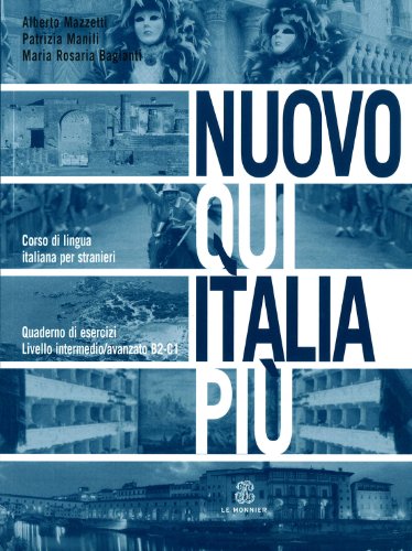 Nuovo qui Italia più (intermedio B2-C1) esercizi von Edumond Le Monnier S p A