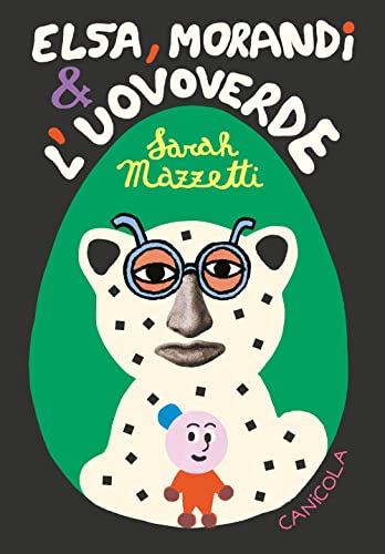 Elsa, Morandi e l'uovoverde (zero99) von Canicola