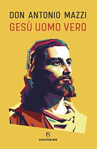Gesù uomo vero von Solferino