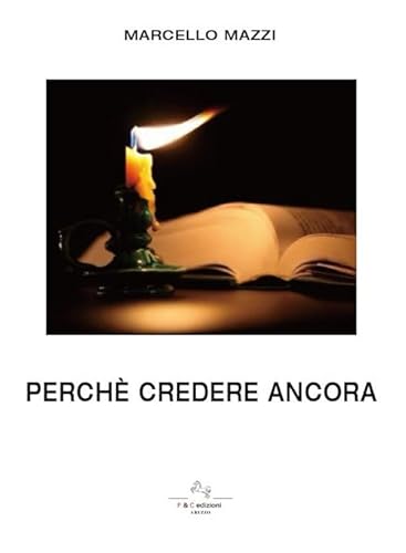 Perché credere ancora von F & C Edizioni