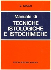 Manuale di tecniche istologiche e istochimiche von Piccin-Nuova Libraria