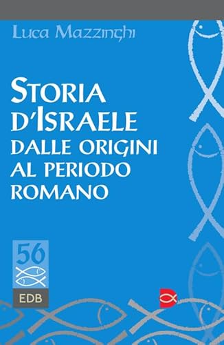 Storia d'Israele dalle origini al periodo romano (Studi biblici, Band 17)