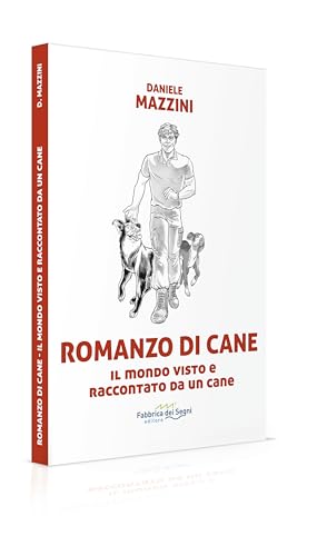 Romanzo di cane. Il mondo visto e raccontato da un cane (t'inSEGNO) von Fabbrica dei Segni