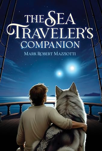 The Sea Traveler's Companion The Sea Traveler's Companion von Atmosphere Press