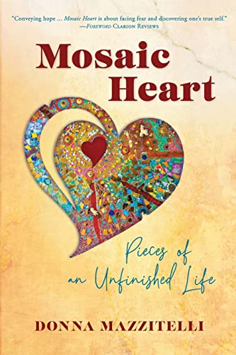Mosaic Heart: Pieces of an Unfinished Life