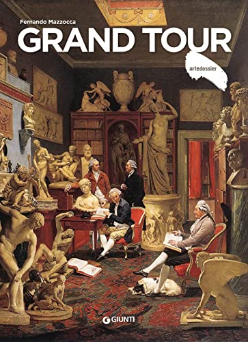 Grand tour (Dossier d'art) von Giunti Editore