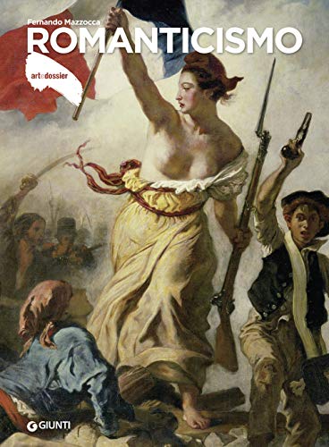 Romanticismo (Dossier d'art, Band 360) von Giunti Editore