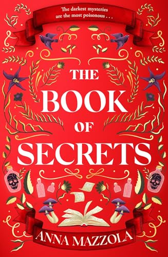 The Book of Secrets: The dark and dazzling new book from the bestselling author of The Clockwork Girl!