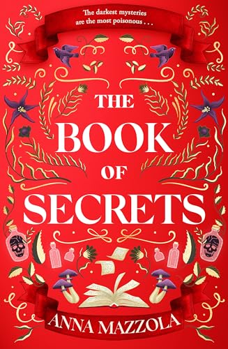 The Book of Secrets: The dark and dazzling new book from the bestselling author of The Clockwork Girl!