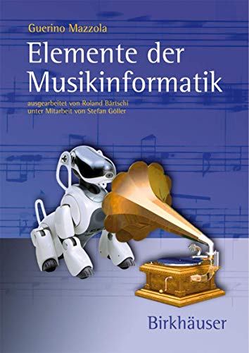 Elemente der Musikinformatik Elemente der Musikinformatik von Birkhäuser