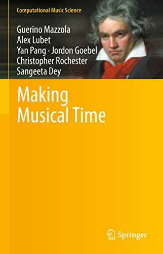 Making Musical Time (Computational Music Science) von Springer