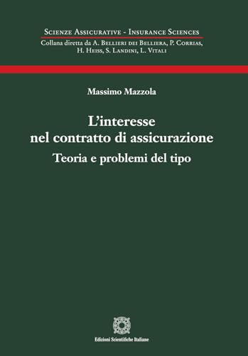 L'interesse nel contratto di assicurazione (Scienze assicurative. Insurance sciences) von Edizioni Scientifiche Italiane
