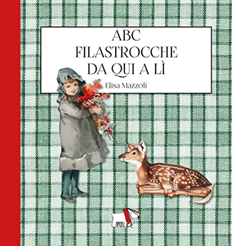 Abc filastrocche da qui a lì. Ediz. illustrata Abc filastrocche da qui a lì. Ediz. illustrata von Pulce