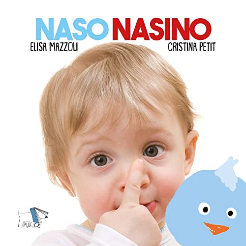 Naso nasino. Ediz. a colori Naso nasino. Ediz. a colori von Pulce