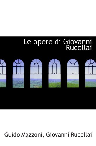 Le opere di Giovanni Rucellai