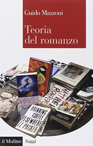 Teoria del romanzo (Saggi, Band 760)