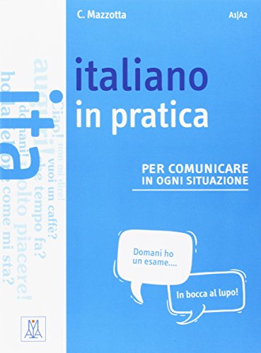 Italiano in pratica: + video online. A1/A2