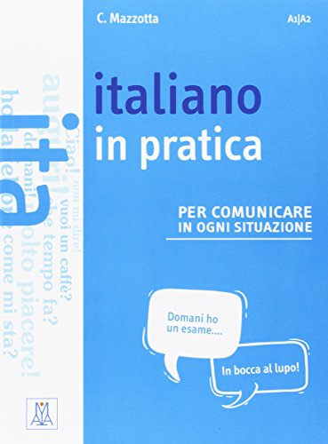 Italiano in pratica: + video online. A1/A2 von Alma Edizioni