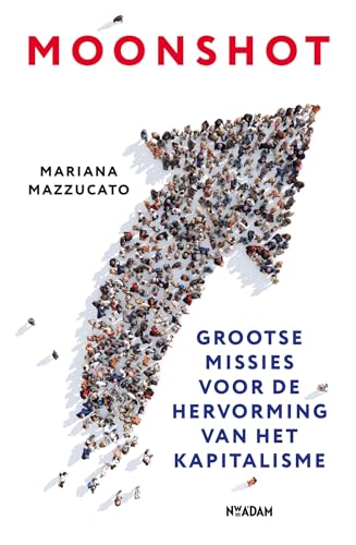 Moonshot: grootse missies voor de hervorming van het kapitalisme von Nieuw Amsterdam