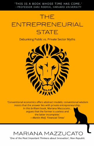 The Entrepreneurial State: Debunking Public vs. Private Sector Myths (Anthem Other Canon Economics, Band 1)