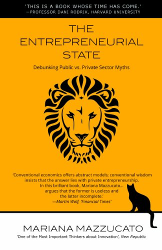 The Entrepreneurial State: Debunking Public vs. Private Sector Myths (Anthem Frontiers of Global Political Economy and Development, Band 2)