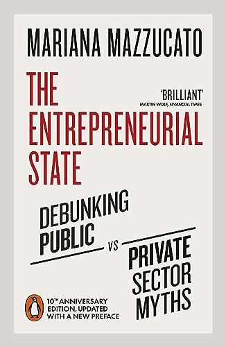 The Entrepreneurial State: 10th anniversary edition updated with a new preface von Penguin