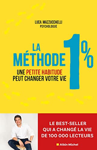 La Méthode 1%: Une petite habitude pour changer de vie