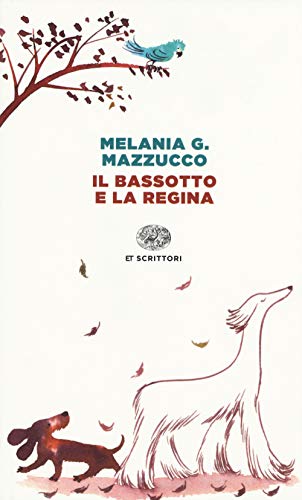 Il bassotto e la regina (Einaudi tascabili. Scrittori) von Einaudi